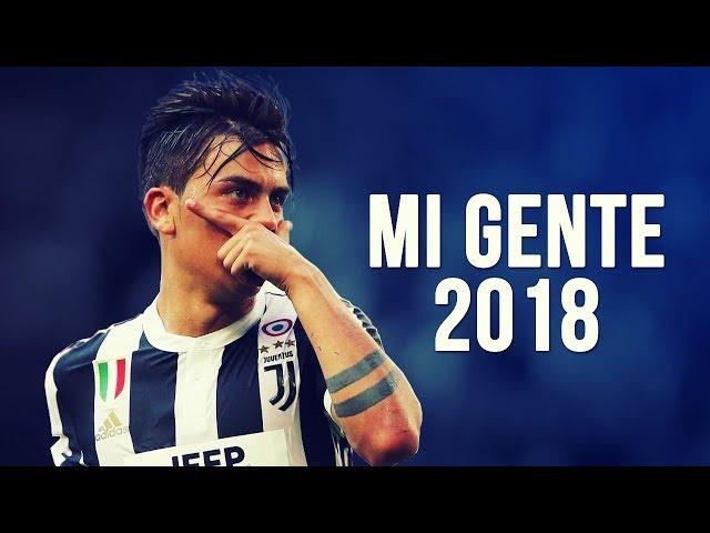 Paulo Dybala - Mi Gente | Skills & Goals | 2017/2018 HD