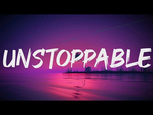 Sia - Unstoppable (Lyrics)