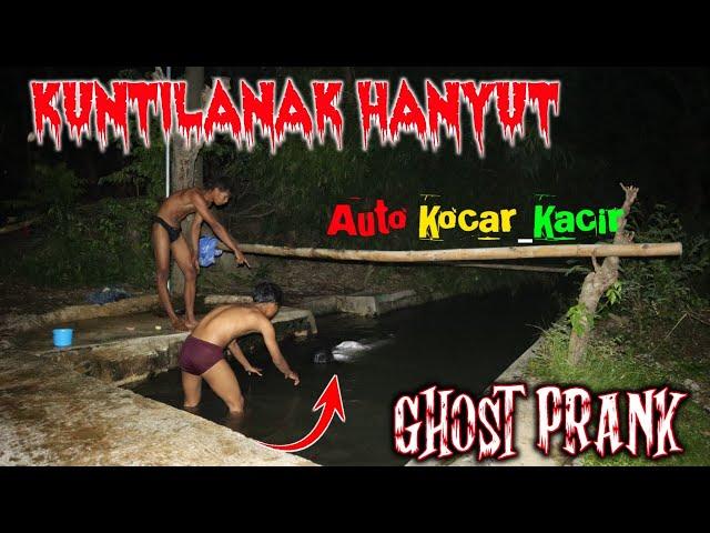 KUNTILANAK HANYUT DI SUNGAI || PRANK TERLUCU 2022  . Prank kuntilanak