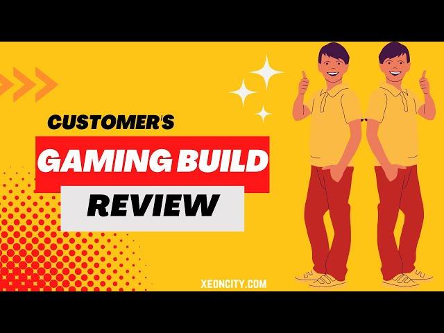 CUSTOMER'S GAMING BUILD REVIEW  | XEONCITY | #gaming #gamingvideos #fyp #viral #xeoncity #review