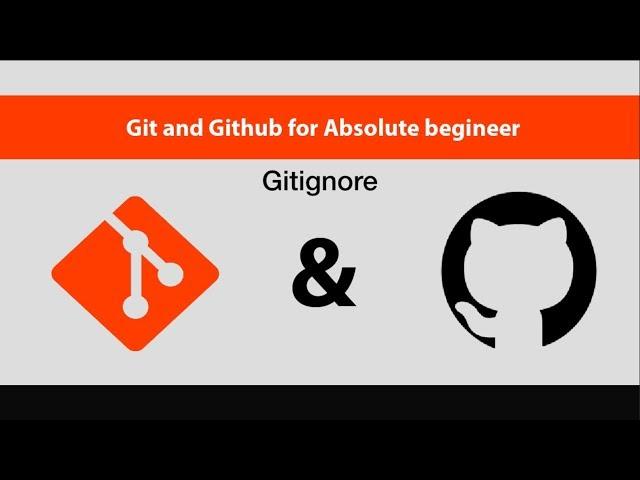 Git & GitHub For Absolute Beginners[9/14]-Gitignore