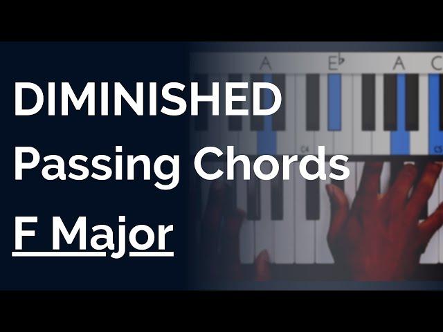 Passing Chords In F Major | Diminished 7th Chords