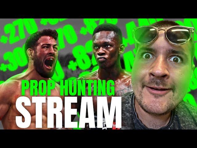 Live Prop Hunting - UFC Israel Adesanya vs Nassourdine Imavov