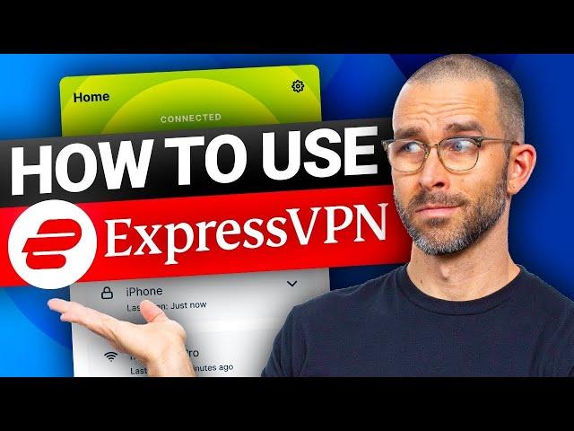 How To Use ExpressVPN | ExpressVPN Setup And Tutorial 2024