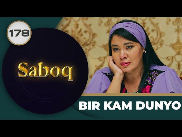 BIR KAM DUNYO "Saboq" 178-qism