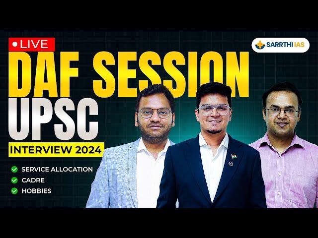  LIVE DAF Session | UPSC Interview Prep 2024  | Sarrthi IAS Interview Program 