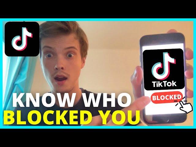 How To Know Who Blocked You On TikTok (2025)