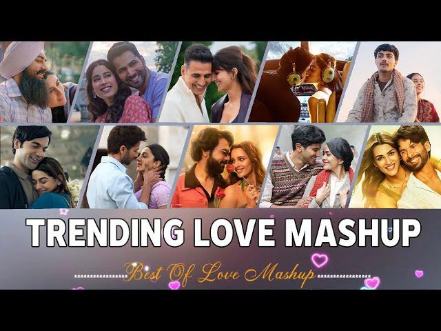 Trending Love Mashup 2024 | Romantic Hindi Love Mashup 2024 | New Hindi Love Songs