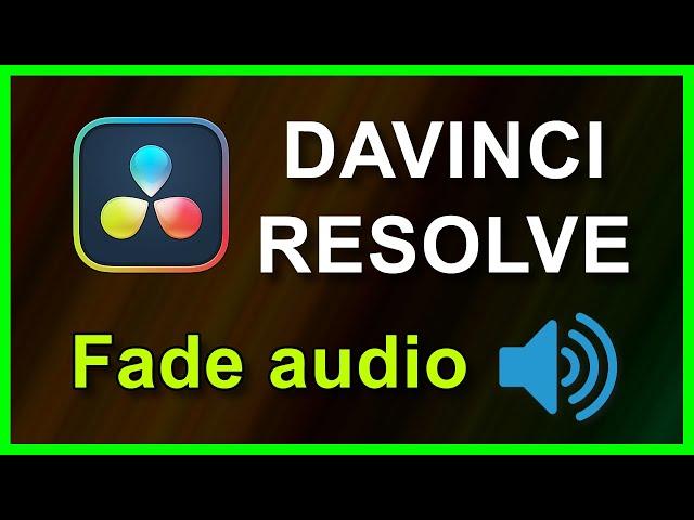 How to Fade-In and Fade-Out audio in Davinci Resolve 17