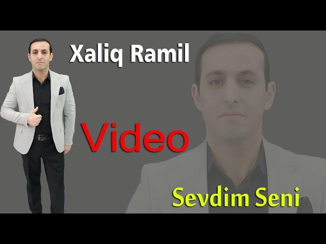 Xaliq Ramil SazMen - Sevdim Seni 2023 ( Video) Yeni Mahnilar