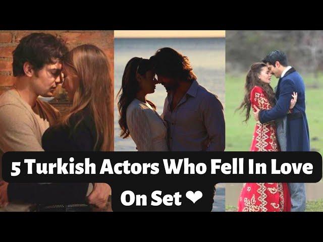 5 Turkish Actors Who Fell In Love On Set   | 2024 #trending