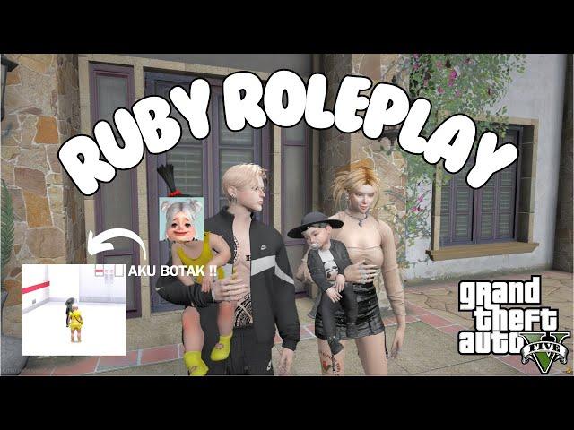 KEHIDUPAN DI KOTA RUBY ROLEPAY, RUBY BOTAAAAT !! - GTA 5 ROLEPLAY