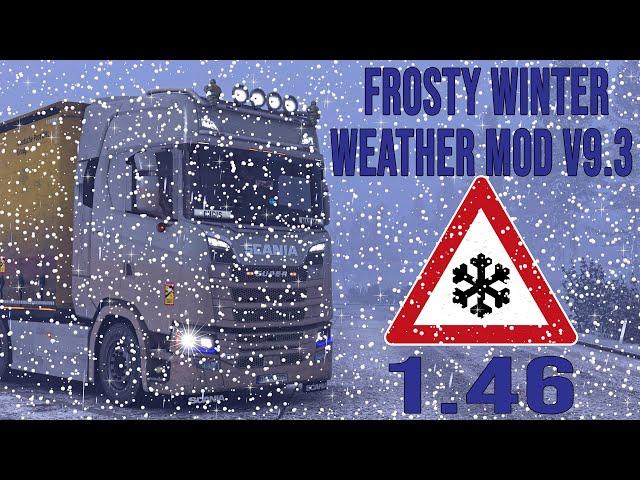 ETS2 1.46 Frosty Winter Weather Mod v9.3 I Euro Truck Simulator 2 Mods