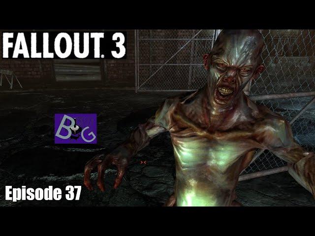 Fallout 3: GOTY Playthrough Episode 37