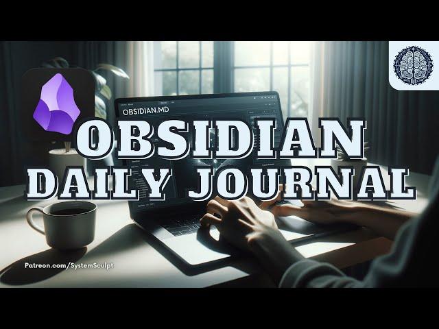 How I Structure My Daily Journal In Obsidian