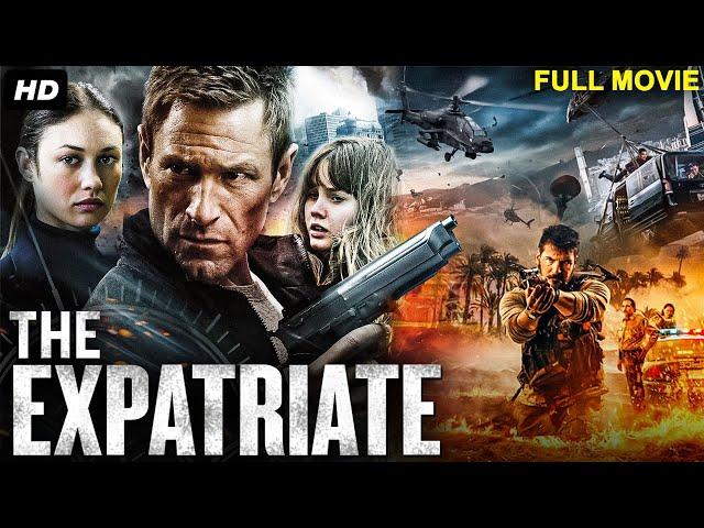 The Expatriate - Hollywood Action Movie | English Movie | Aaron Eckhart | Action Movie | Free Movie