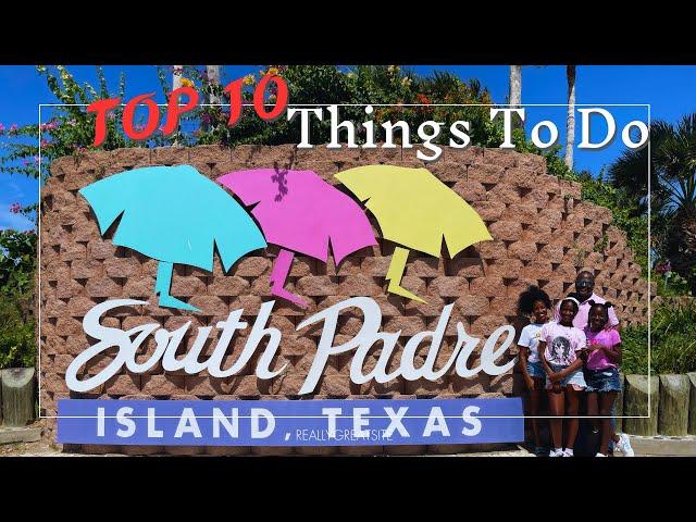 The ULTIMATE (South Padre) TRAVEL GUIDE | 10 Things To Do & 5 Places to EAT