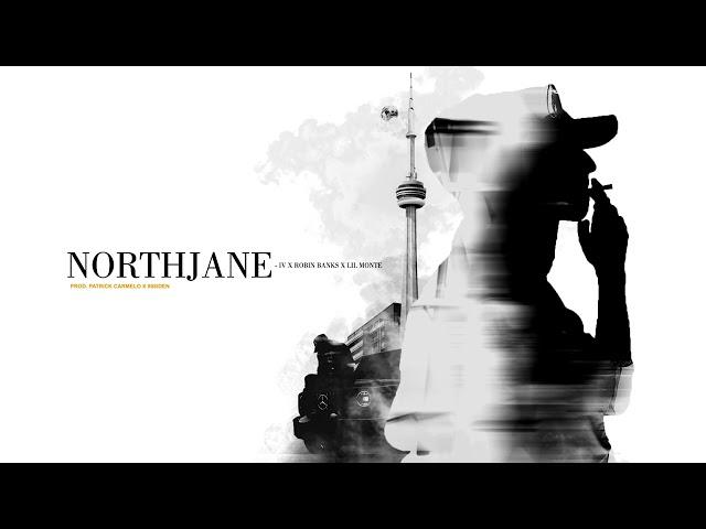 MACADELIC - NORTHJANE (FEAT I.V X ROBIN BANKS X LIL MONTE X PATRICK CARMELO)