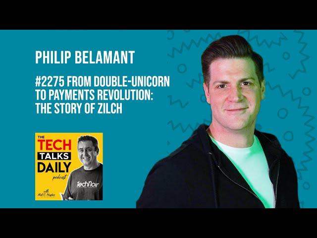 2275: From Double-Unicorn to Payments Revolution: The Story of Zilch