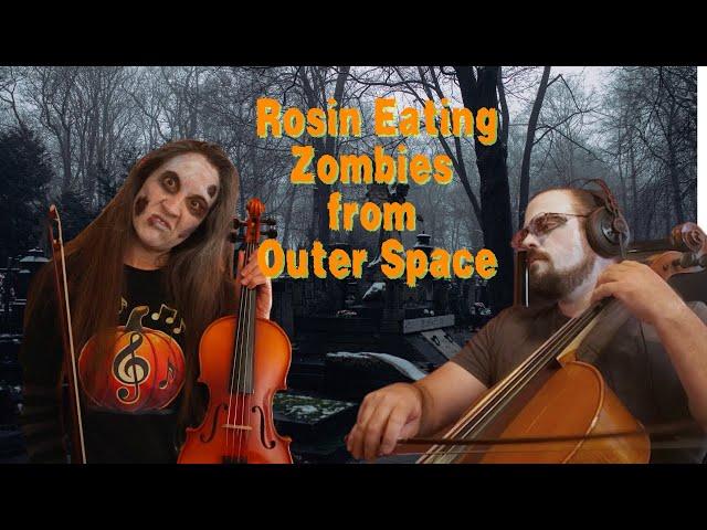 Rosin Eating Zombies from Outer Space Violin & Cello Cover