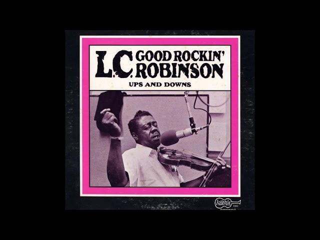 L.C. Robinson - Ups and Downs - 01 - Mojo In My Hand