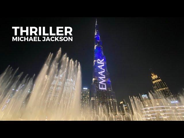 DUBAI FOUNTAIN SHOW - THRILLER (Michael Jackson) [4K]