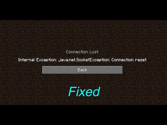 Minecraft 1.17+  ||  java net socketexception connection reset _ Fixed