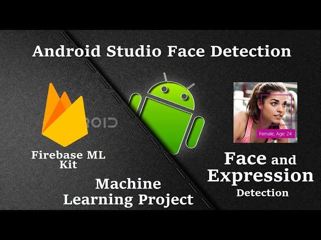 Android Face Detection using Camera in Android Studio - Firebase ML Kit