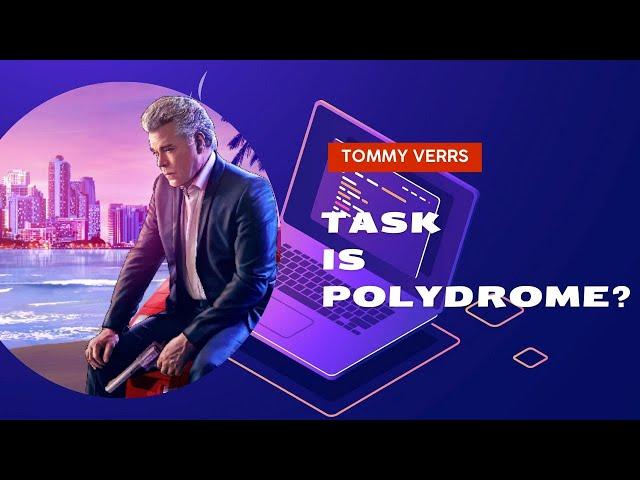 Task is polydrome? C++ development.