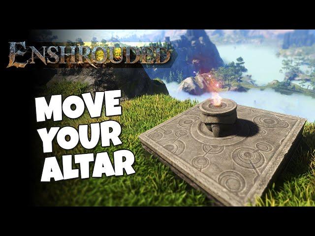 ENSHROUDED - Moving your Flame Altar (Without losing your base)