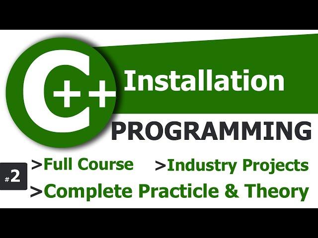 2. C++ Environment Setup | Installation | Complete C++ Tutorial