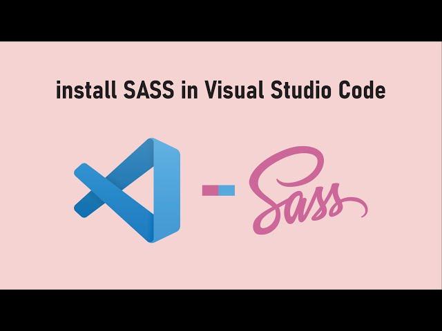 Install SASS in Visual Studio Code 2022 :)