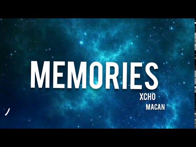 Xcho & Macan - Memories (Lyrics) текст