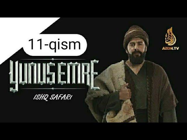 Yunus Emro. Ishq Safari 11-qism o'zbek tilida HD | Йунус Эмро. Ишк Сафари 11-кисм узбек тилида HD