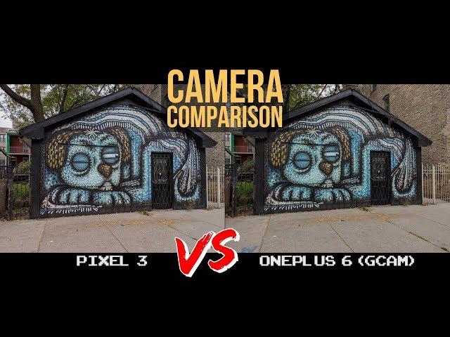 Pixel 3 vs OnePlus 6 with Google Camera Port Camera Comparison - What a Difference!