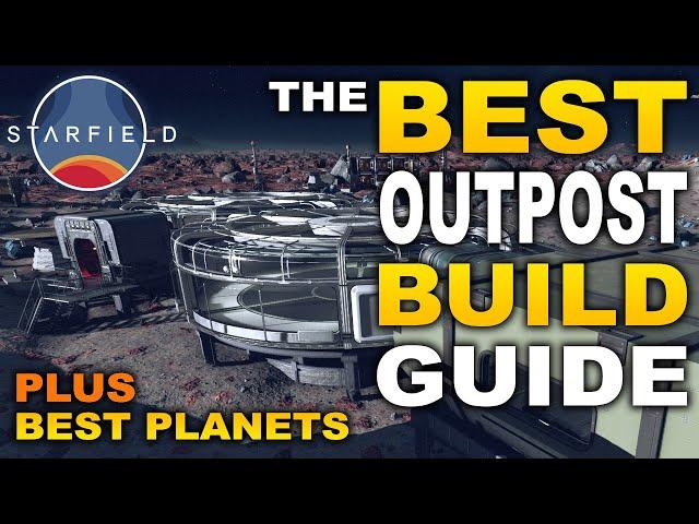 STARFIELD BEST OUTPOST BUILD GUIDE!