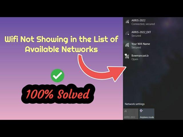 Wifi Not Showing in the List of Available Networks (Ultimate Solution)