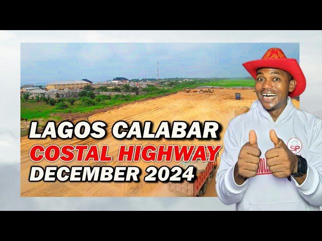 LAGOS CALABAR COASTAL HIGHWAY  CONSTRUCTION UPDATE: DECEMBER 2024