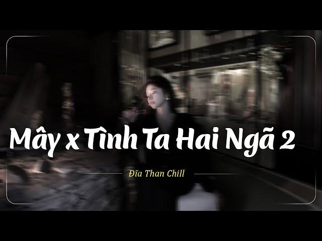 Hết Hạ Tàn Xuân Thu Sang Lofi , Hai Từ Yêu và Thương Khó Quá - Nhạc Buồn TikTok - Nhạc Chill Buồn