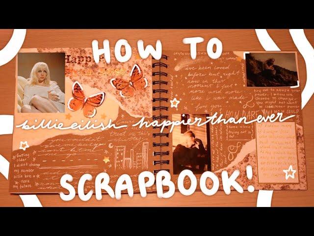 SCRAPBOOK WITH ME! billie eilish happier than ever scrapbook page