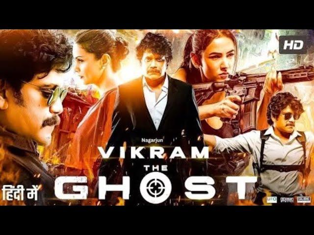 Vikram The Ghost Full Movie In Hindi Dubbed | Nagarjuna, Sonal Chauhan | South Indian Movie 2025