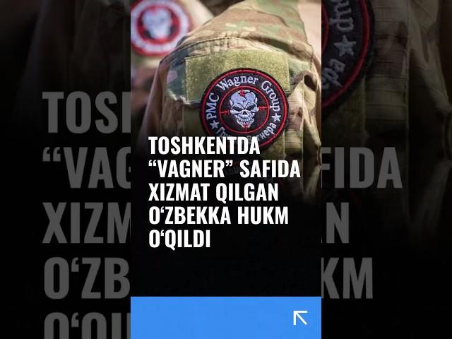 Toshkentda “Vagner” safida xizmat qilgan o‘zbekka hukm o‘qildi