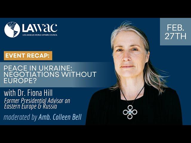 Peace in Ukraine: Negotiations without Europe? with former Presidential Advisor, Dr. Fiona Hill