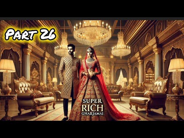 Super Rich Gharjamai  Part 26 | Today New Episode | SRK Story | #story #novel #audiobookstory