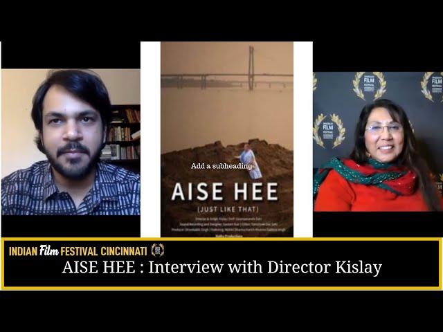 2020 Indian Film Festival Cincinnati - Aise Hee. Director Kislay discusses his challenges.