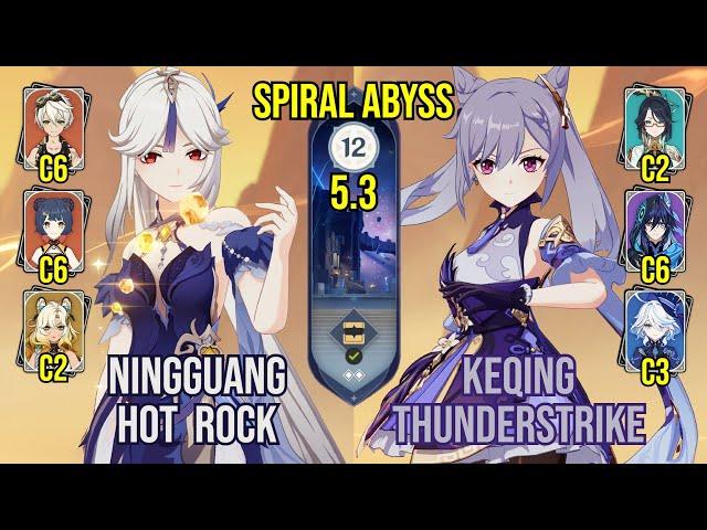 C6 Ningguang Hot Rock + C5 Keqing Thunderstrike | Spiral Abyss 5.3 | Genshin Impact