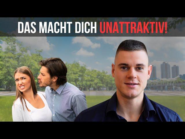 Deswegen finden Frauen dich unattraktiv