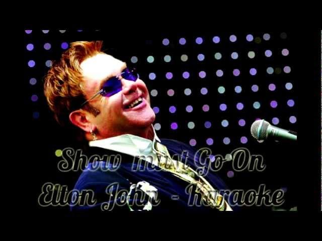 Elton John - Show must Go On + Back Karaoke