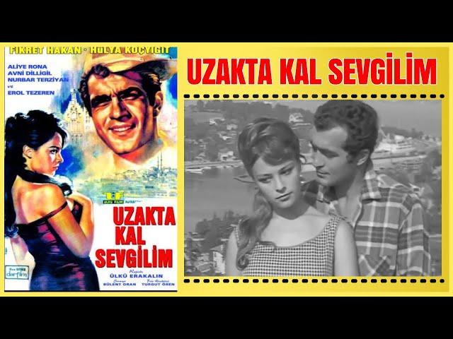 Uzakta Kal Sevgilim 1965 | Hülya Koçyiğit Fikret Hakan | Yeşilçam Filmi Full İzle