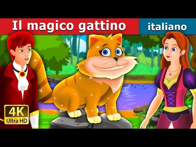 Il magico gattino | The Magical Kitty Story in Italian | Storie Per Bambini | Fiabe Italiane